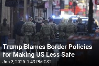 Trump Blames Border Policies for Making US Less Safe