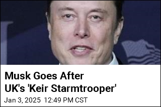 Musk Goes After UK&#39;s &#39;Keir Starmtrooper&#39;