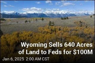 Wyoming Sells 640 Acres of Land to Feds for $100M