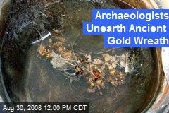 Archaeologists Unearth Ancient Gold Wreath