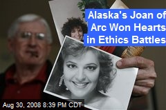 Alaska's Joan of Arc Won Hearts in Ethics Battles