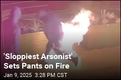 Arson Suspect Accidentally Sets Pants on Fire