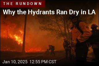 Why the Hydrants Ran Dry in LA