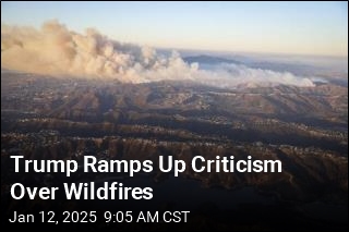 Trump Ramps Up Criticism Over Wildfires