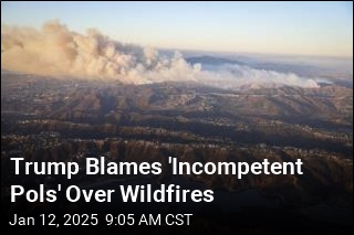 Trump Ramps Up Criticism Over Wildfires