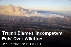 Trump Ramps Up Criticism Over Wildfires