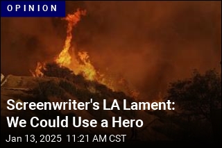 Screenwriter&#39;s LA Lament: We Could Use a Hero