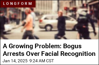 A Growing Problem: Bogus Arrests Over Facial Recognition