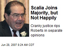 Scalia Joins Majority, but Not Happily