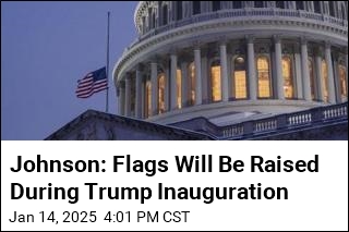 Johnson: Flags Will Be Raised During Trump Inauguration