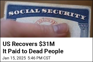 US Claws Back $31M It Paid to Dead People