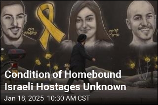 How Israel Is Preparing for the Hostages&#39; Return