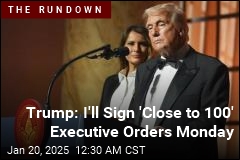 Trump: I&#39;ll Sign &#39;Dozens&#39; of Executive Orders Monday