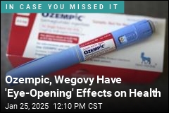 Ozempic, Wegovy Have &#39;Eye-Opening&#39; Effects on Health