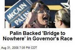 Palin Backed 'Bridge to Nowhere' in Governor's Race