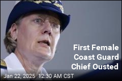 First Female Coast Guard Chief Ousted