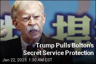 Trump Pulls Bolton&#39;s Secret Service Protection