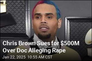 Chris Brown Sues for $500M Over Doc Alleging Rape