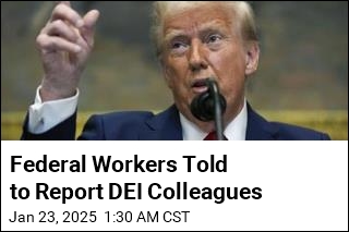 Federal Workers Told to Report DEI Colleagues&mdash;or Else