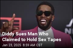 Diddy Sues Man Who Claimed to Hold Sex Tapes