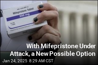 With Mifepristone Under Attack, a New Possible Option