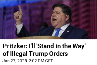 Pritzker: I&#39;ll &#39;Stand in the Way&#39; of Illegal Trump Orders