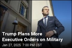 Trump Plans More Executive Orders on Military