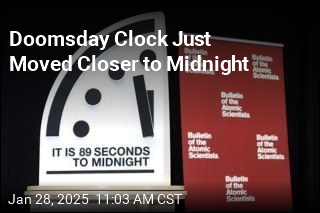 Doomsday Clock Just Moved Closer to Midnight