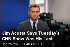 Jim Acosta Has &#39;Decided to Move on&#39; From CNN