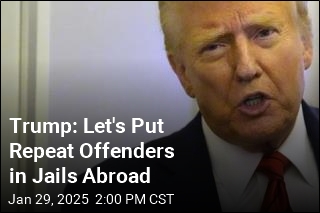 Trump: Let&#39;s Put Repeat Offenders in Foreign Jails