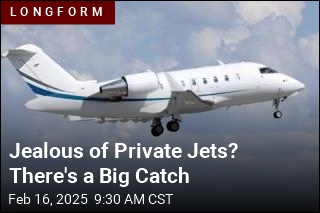 Jealous of Private Jets? There&#39;s a Big Catch