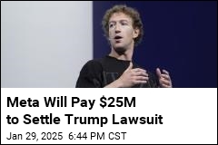 Meta Will Pay $25M to Settle Trump Lawsuit