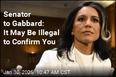 Senator to Gabbard: It May Be Illegal to Confirm You