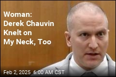 Woman: Derek Chauvin Knelt on My Neck, Too