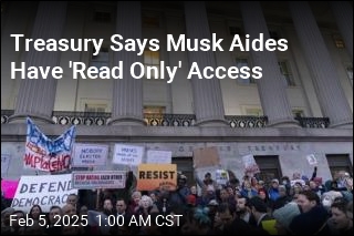 Treasury Says Musk Aides Have &#39;Read Only&#39; Access