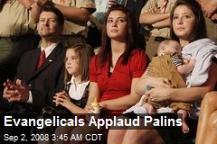 Evangelicals Applaud Palins