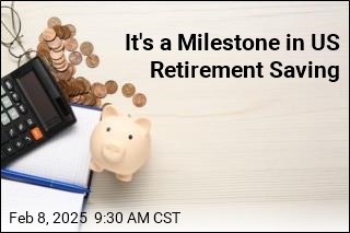 It&#39;s a Milestone in US Retirement Saving