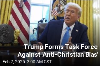 Trump Forms Task Force Against &#39;Anti-Christian Bias&#39;