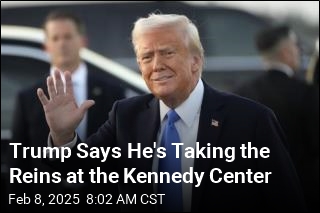 Trump Says He&#39;s Axing Kennedy Center Board Members