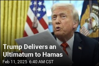 Trump Delivers an Ultimatum to Hamas