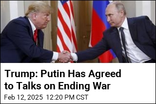 Trump: Putin Has Agreed to Talks on Ending War