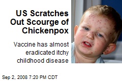 US Scratches Out Scourge of Chickenpox