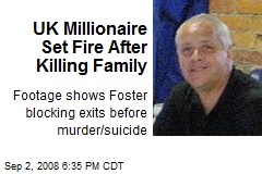 UK Millionaire Set Fire After Killing Family