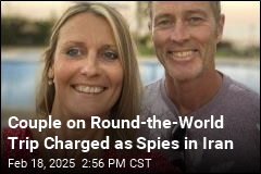 Couple on Round-the-World Trip Charged as Spies in Iran