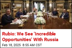 Rubio: We See &#39;Incredible Opportunities&#39; With Russia