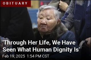 &#39;Through Her Life, We Have Seen What Human Dignity Is&#39;