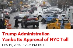 Trump Administration Yanks Its Approval of NYC Toll