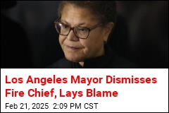 Los Angeles Mayor Dismisses Fire Chief, Lays Blame