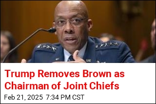 Trump Removes Brown as Chairman of Joint Chiefs