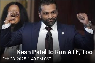 Kash Patel to Run ATF, Too